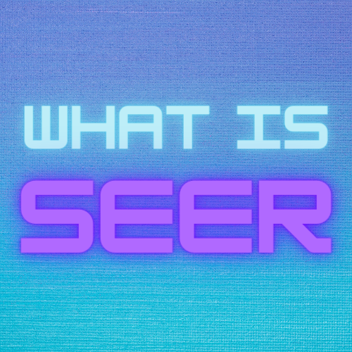 What Does SEER Mean? | Accu-Temp Heating & Air Conditioning
