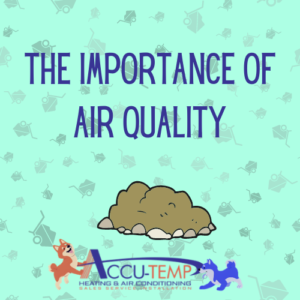 The Importance of Air Quality | Accu-Temp Heating & Air Conditioning