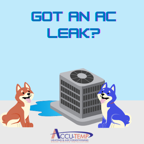 What Do I Do If I Have an AC Leak? | Accu-Temp Heating & Air Conditioning